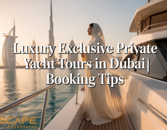 Luxury Exclusive Private Yacht Tours in Dubai | Booking Tips