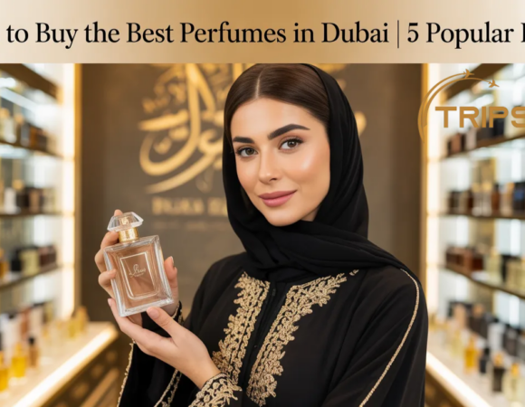 Where to Buy the Best Perfumes in Dubai | 5 Popular Brands