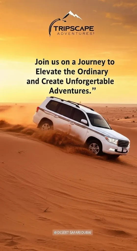 why choose Tripscape for Your Desert Safari in Dubai?