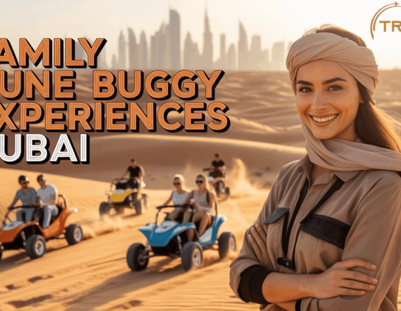 Family Dune Buggy Experiences Dubai – Women Friendly Guide