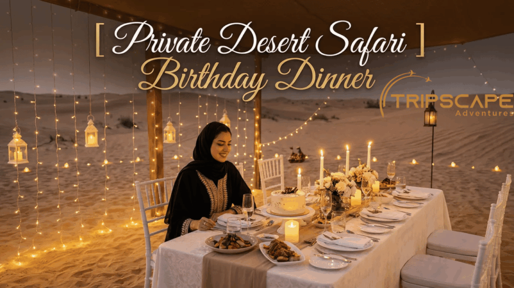  Private Desert Safari Birthday Dinner