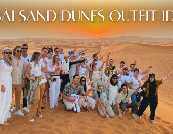 10 Dubai Sand Dunes Outfit Ideas