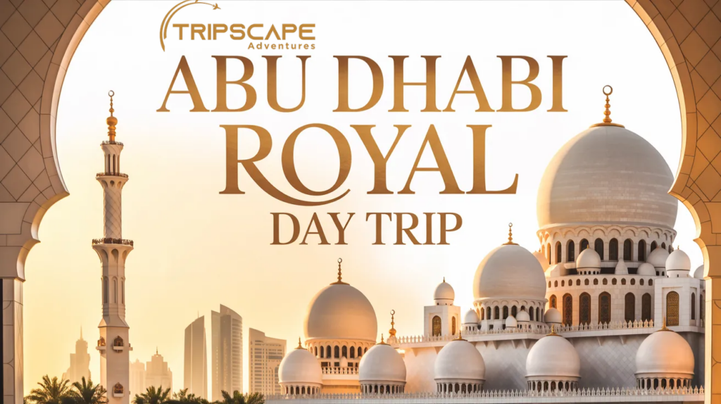 Abu Dhabi Royal Day Trip