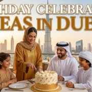 Birthday Celebration Ideas in Dubai